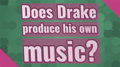 does drake produce his own music does drake often collaborate with other producers?